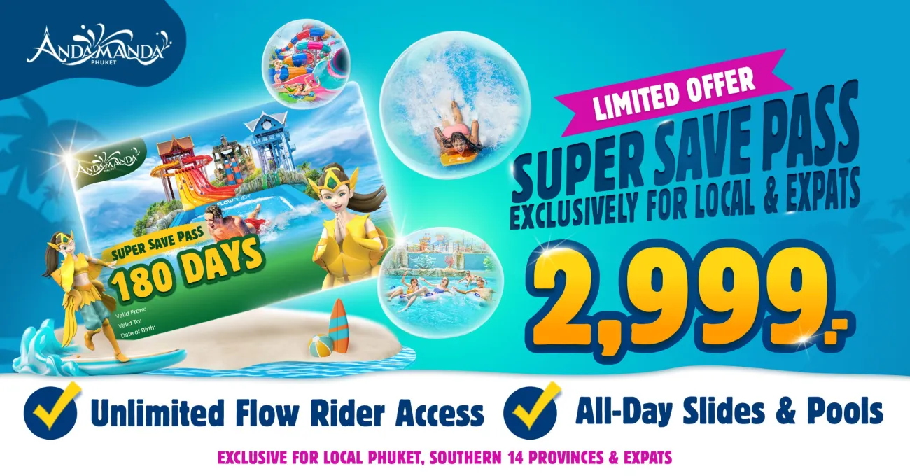 Andamanda Phuket Super Save Pass promotion for locals and expats. 180-day access to unlimited FlowRider, water slides, and pools for 2,999 THB. Colorful water park attractions and fantasy-themed characters in the design.