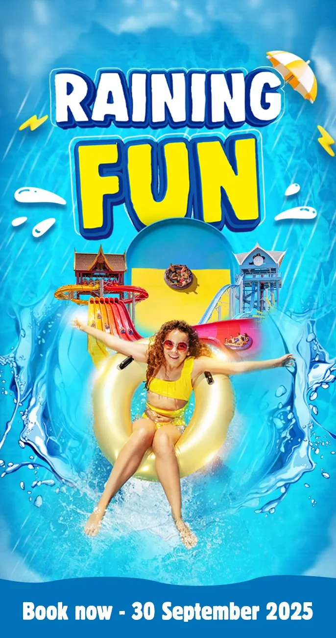 Raining Fun Promo Don’t miss your chance to enjoy world-class water adventures at special rainy-season rates. Book now before the sun comes out!