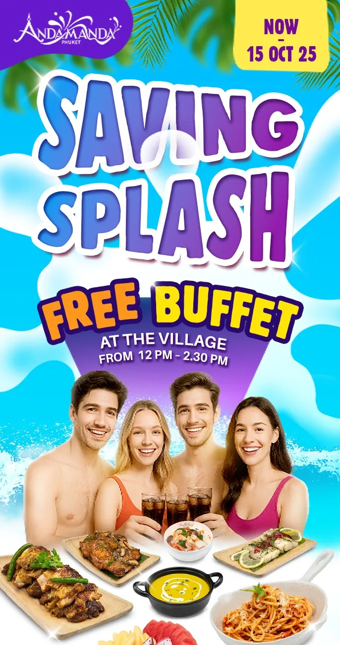 Saving Splash - Free Buffet Voucher Andamanda Phuket Saving Splash promotion featuring discounted water park tickets with complimentary buffet at The Village restaurant, showing happy guests enjoying food and drinks with colorful water slides in the background