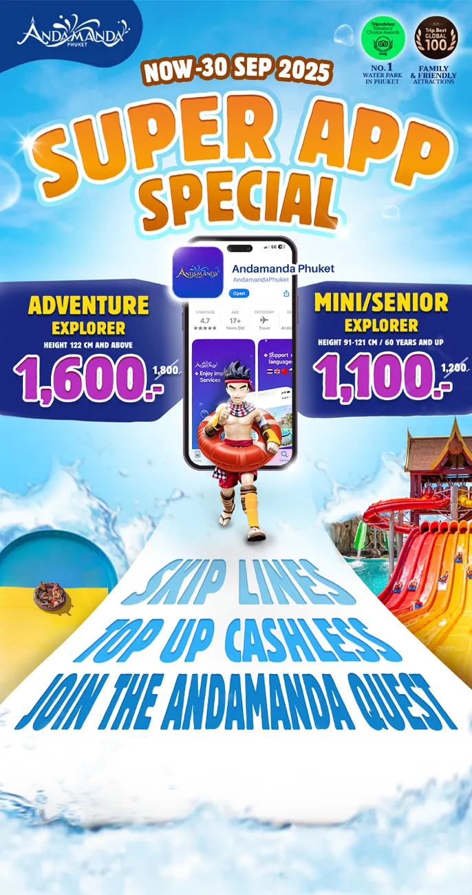 Fast Track Entry only with the Andamanda Phuket App Exclusive App-Only Pricing